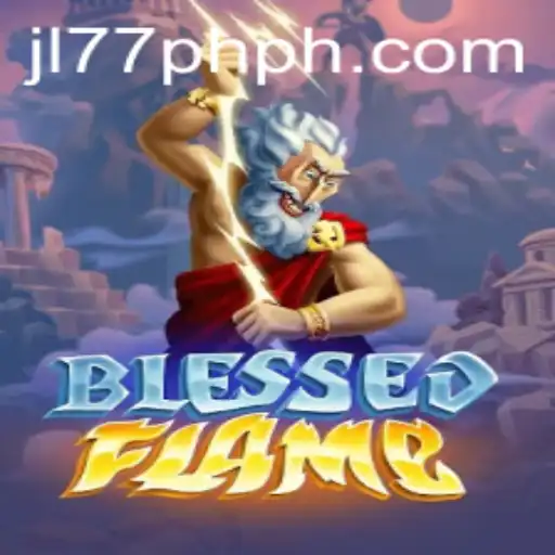 Discover the Thrilling World of BlessedFlame: A Guide to Mastering the Game